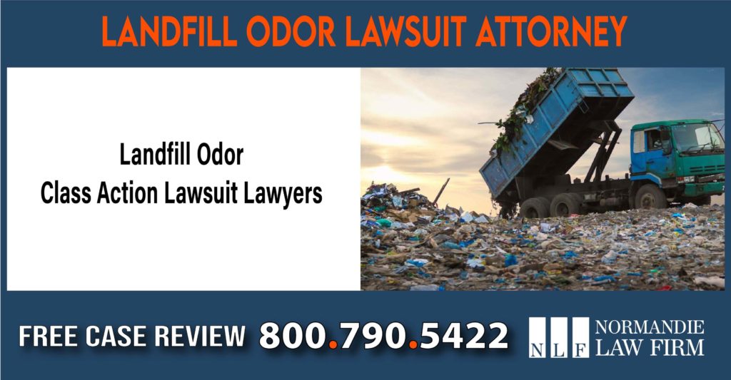 Landfill Smell Class Action Lawsuit Lawyers sue compensation incident attorney
