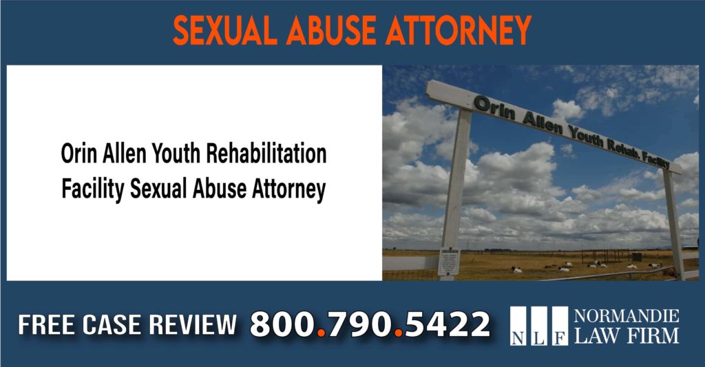 Orin Allen Youth Rehabilitation Facility Sexual Abuse Attorney lawyer sue lawsuit compensation