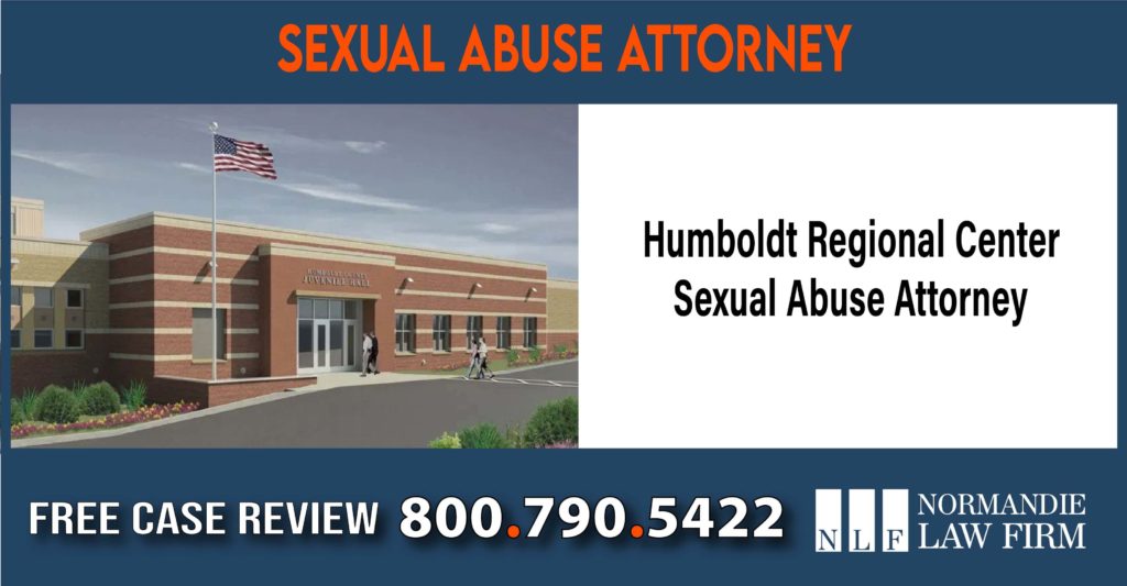 Humboldt Regional Center sexual abuse lawyer attorney sue lawsuit