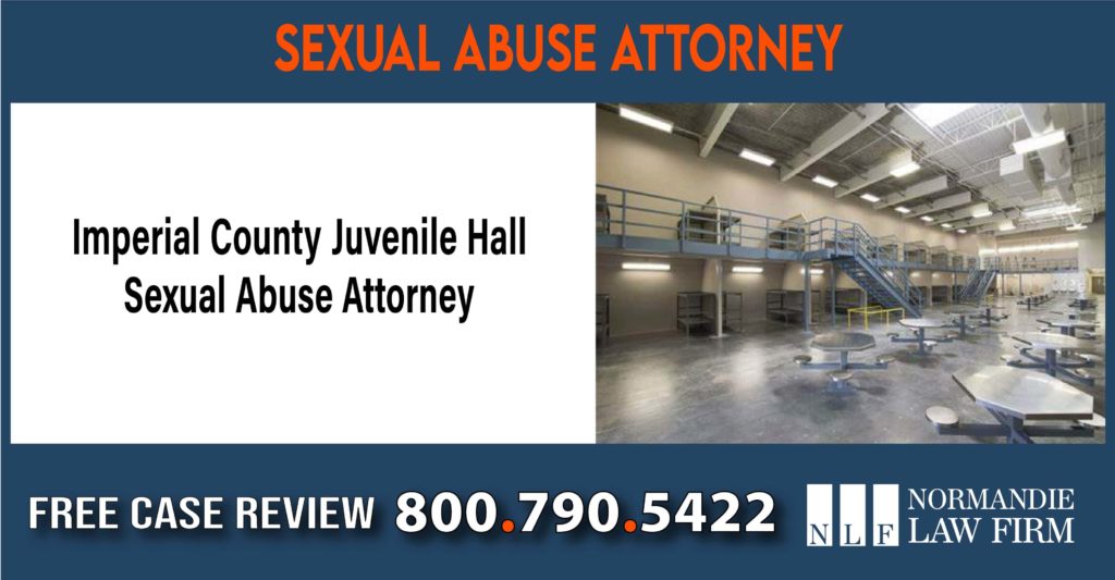 Imperial County Juvenile Hall Sexual Abuse Attorney lawyer sue liability compenastion