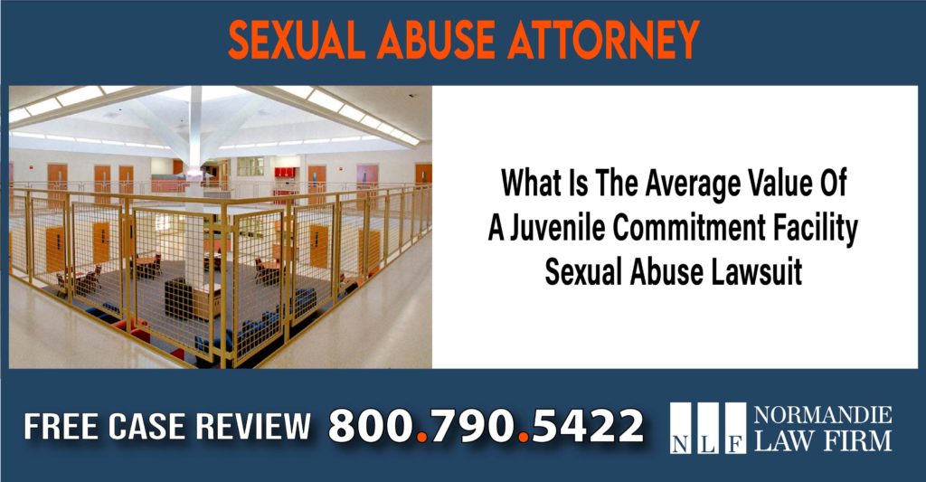 What Is The Average Value Of A Juvenile Commitment Facility Sexual Abuse Lawsuit lawyer attorney sue
