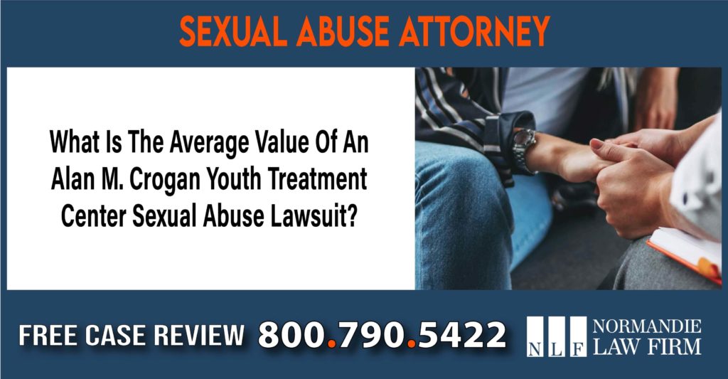 What Is The Average Value Of An Alan M. Crogan Youth Treatment Education Center Sexual Abuse Lawsuit sue compensation