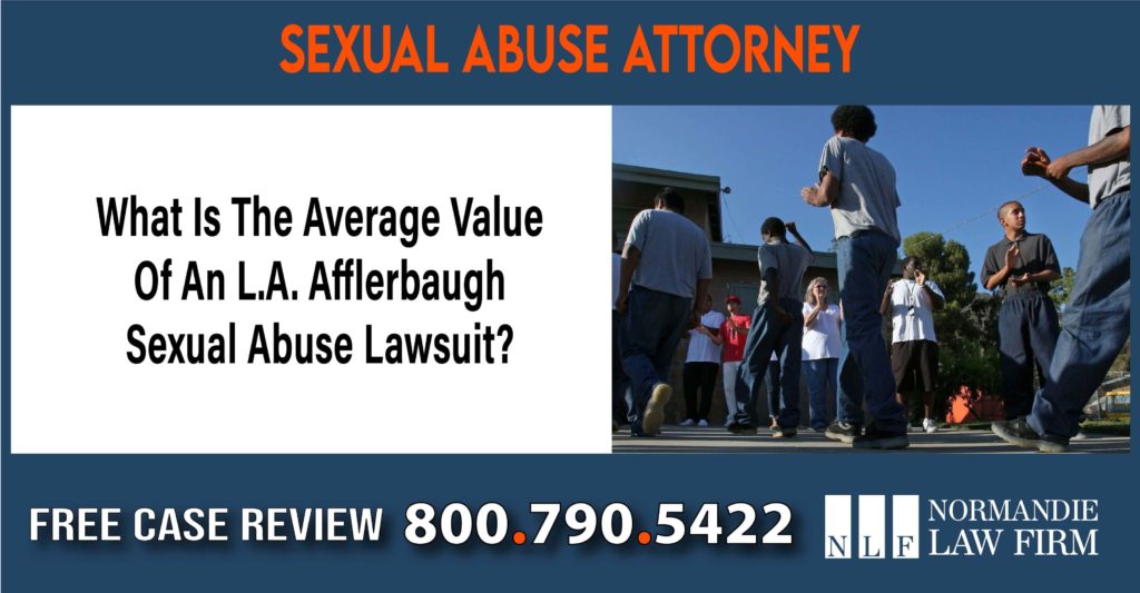 What Is The Average Value Of An L.A. Afflerbaugh Sexual Abuse Lawsuit lawyer attorney sue lawsuit