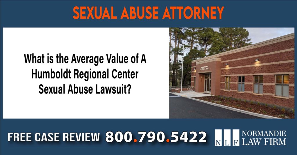 What is the Average Value of A Humboldt Regional Center Sexual Abuse Lawsuit sue compensation incident