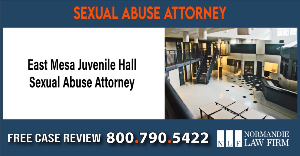 East Mesa Juvenile Hall Sexual Abuse Attorney liability attorney lawyer sue compensation