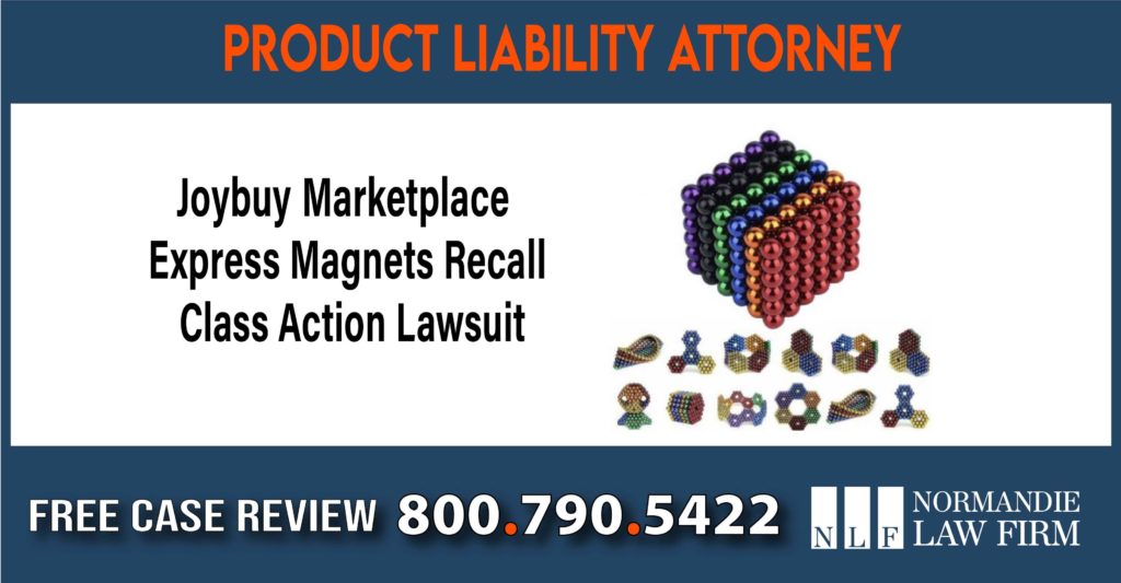 Joybuy Marketplace Express Magnets Recall Class Action Lawsuit liability sue compensation incident lawyer attorney