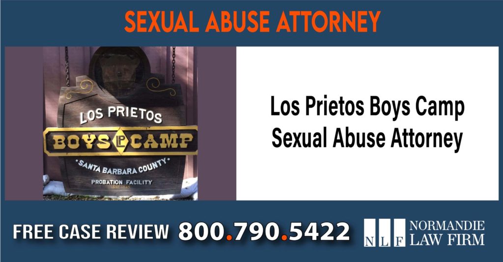 Los Prietos Boys Camp Sexual Abuse Attorney lawyer sue compensation incident liability