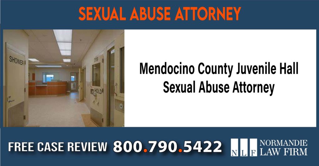 Mendocino County Juvenile Hall Sexual Abuse compensation lawyer attorney sue