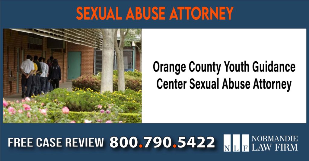 Orange County Youth Guidance Center Sexual Abuse Attorney sue lawyer compensation incident liability