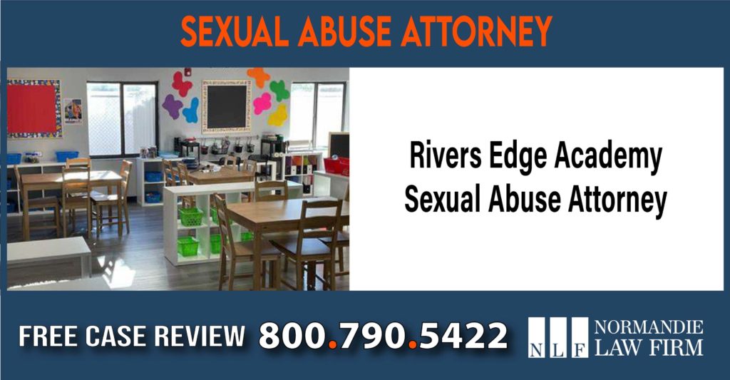 Rivers Edge Academy Sexual Abuse Attorney lawyer sue compenstion incident liability