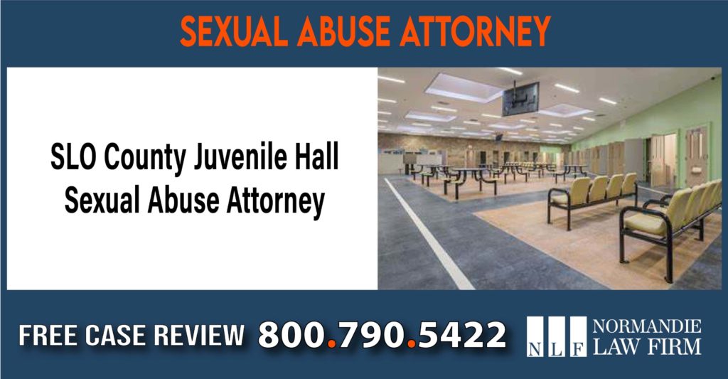 SLO County Juvenile Hall Sexual Abuse Attorney sue compensation incident liability lawyer