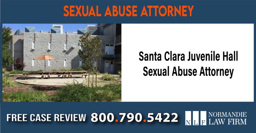 Santa Clara Juvenile Hall Sexual Abuse Attorney sue compensation incident liability lawyer attorney
