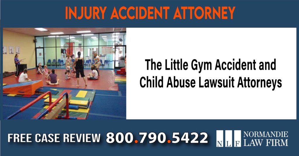 The Little Gym Accident and Child Abuse Lawsuit Attorneys sue liability compensation incident