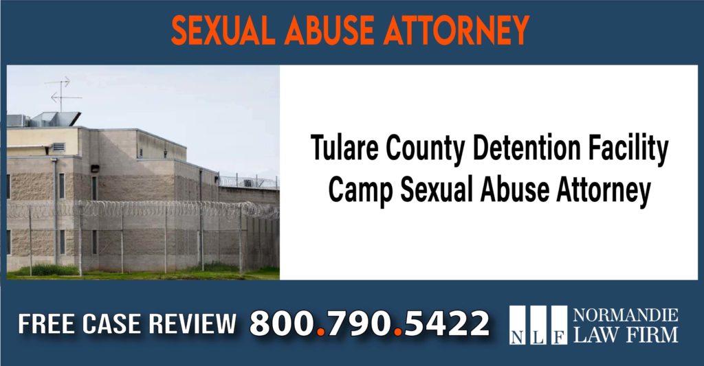 Tulare County Detention Facility Camp Sexual Abuse Attorney compensation lawyer attorney sue