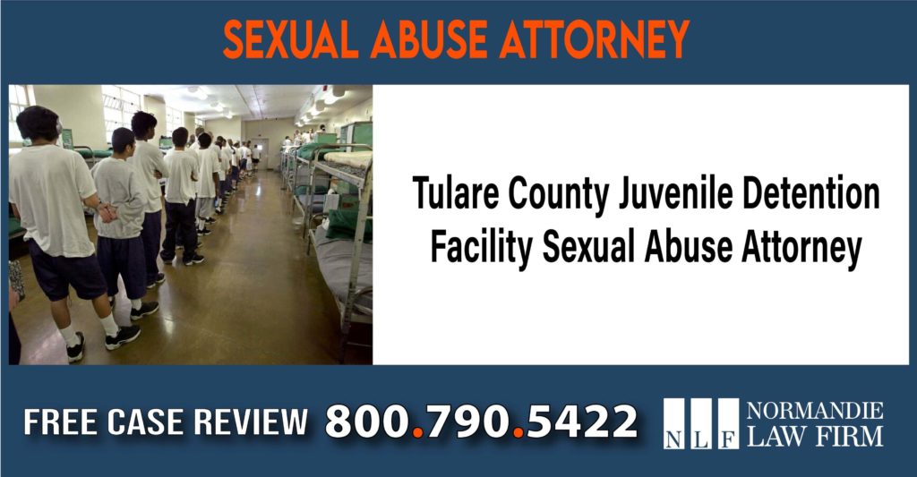 Tulare County Juvenile Detention Facility Sexual Abuse Attorney sue compensation incident liability
