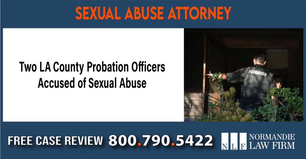 Two LA County Probation Officers Accused of Sexual Abuse lawyer attorney sue