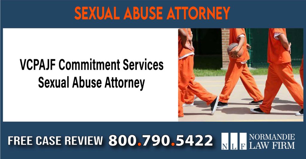 VCPAJF Commitment Services Sexual Abuse Attorney sue compensation incident liability lawsuit