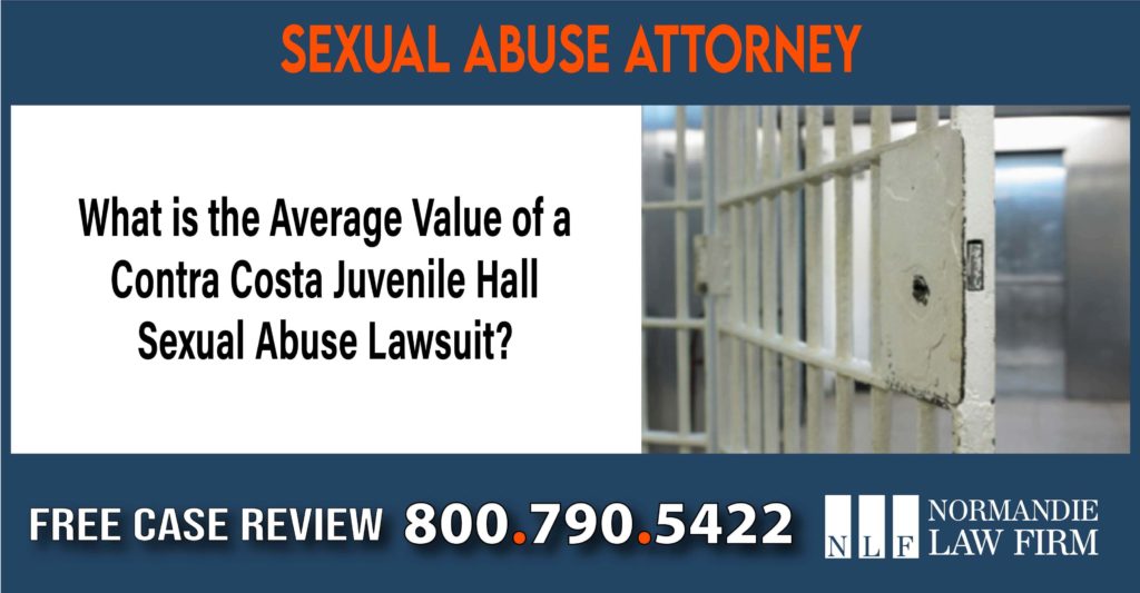 What is the Average Value of a Contra Costa Juvenile Hall Sexual Abuse Lawsuit sue compensation incident liability