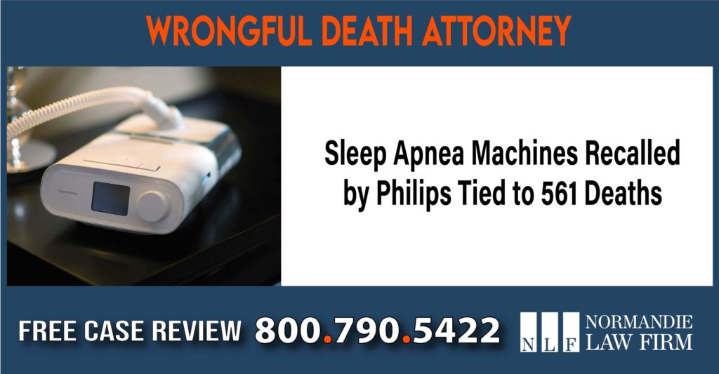 Sleep Apnea Machines Recalled by Philips Tied to 561 Deaths lawyer attorney sue compensation incident liability
