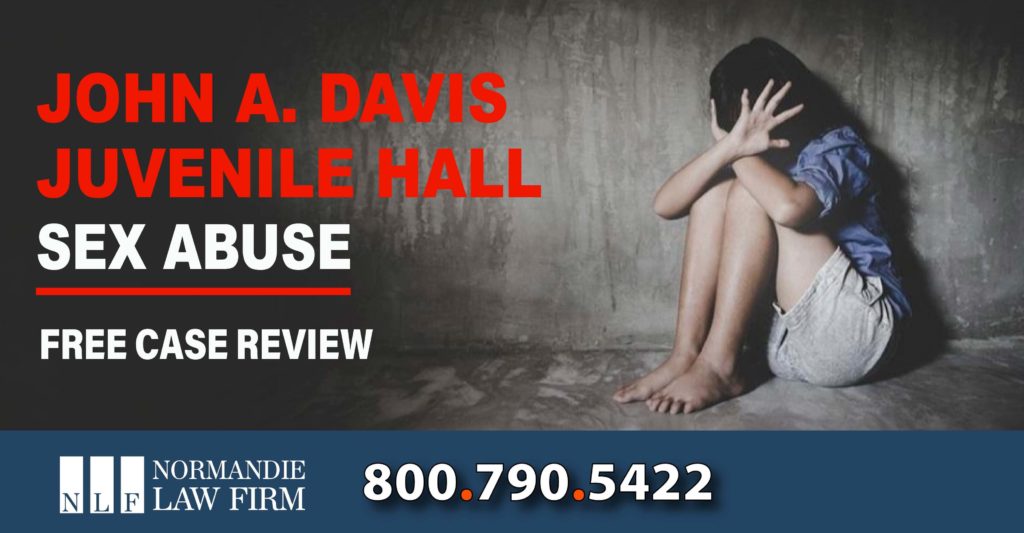 Lawyer for Sexual Abuse at John A. Davis Juvenile Hall liability attorney lawyer sue compensation