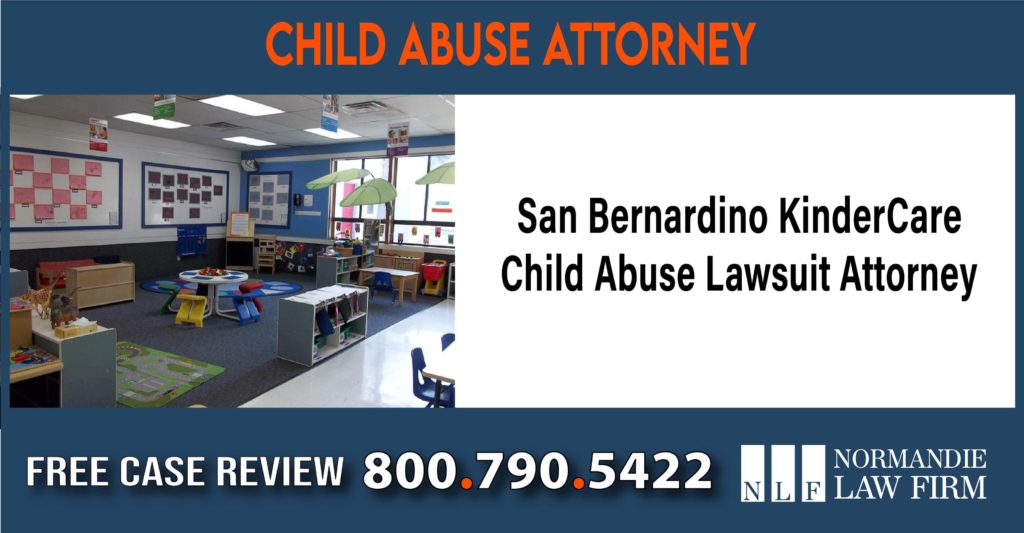 San Bernardino KinderCare Child Abuse Lawsuit Attorney liability attorney lawyer sue compensation