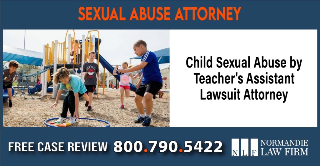Child Sexual Abuse by Teacher's Assistant Lawsuit Attorney sue liability compensation incident
