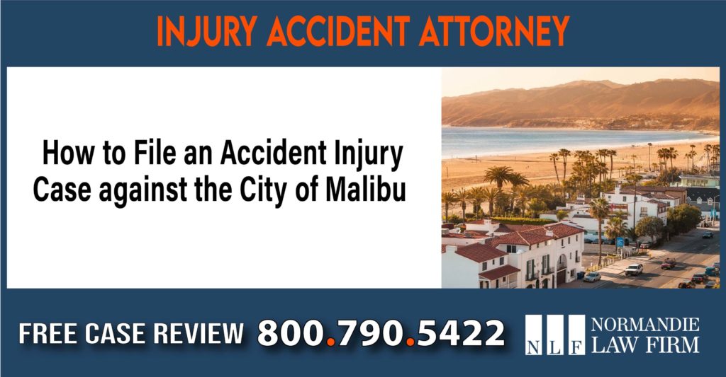 How to File an Accident Injury Case against the City of Malibu lawyer attorney sue compensation incident liability