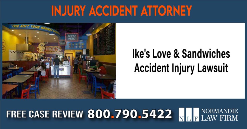Ike's Love & Sandwiches Accident Injury Lawsuit Attorney lawyer sue compensation incident liability