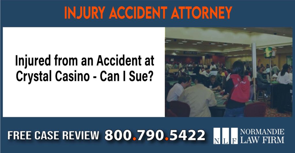 Injured from an Accident at Crystal Casino - Can I Sue sue liability compensation incident