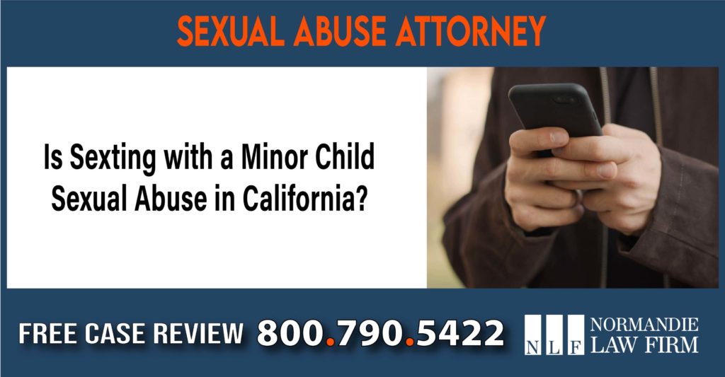 Is Sexting with a Minor Child Sexual Abuse in California lawyer sue compensation incident liability