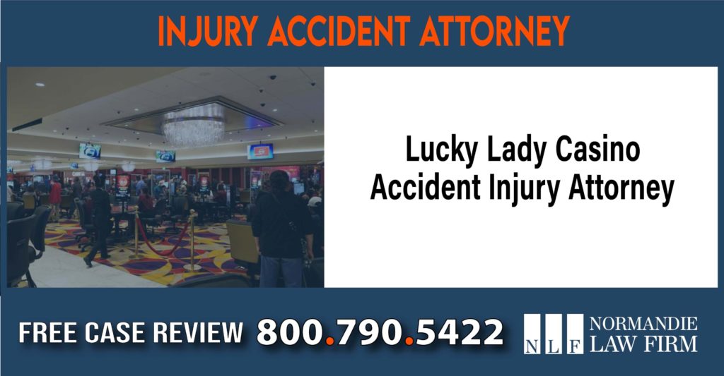 Lucky Lady Casino Accident Injury Attorney sue liability lawyer