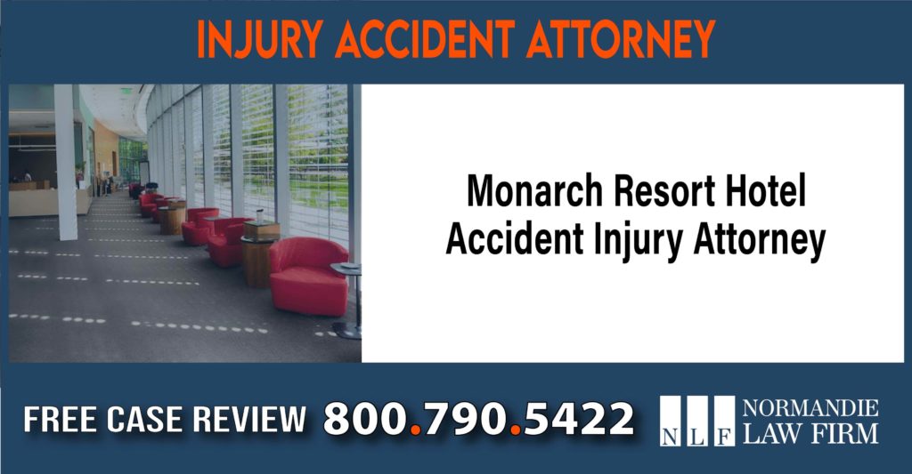 Monarch Resort Hotel Accident Injury Attorney sue liability compensation incident