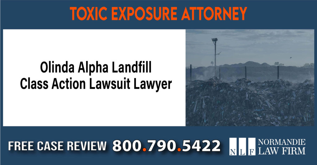 Olinda Alpha Landfill Class Action Lawsuit Lawyer sue toxic liability attorney