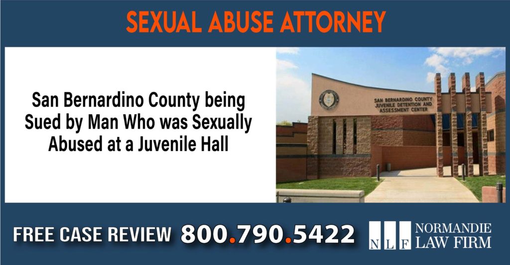 San Bernardino County being Sued by Man Who was Sexually Abused at a Juvenile Hall liability attorney lawyer sue