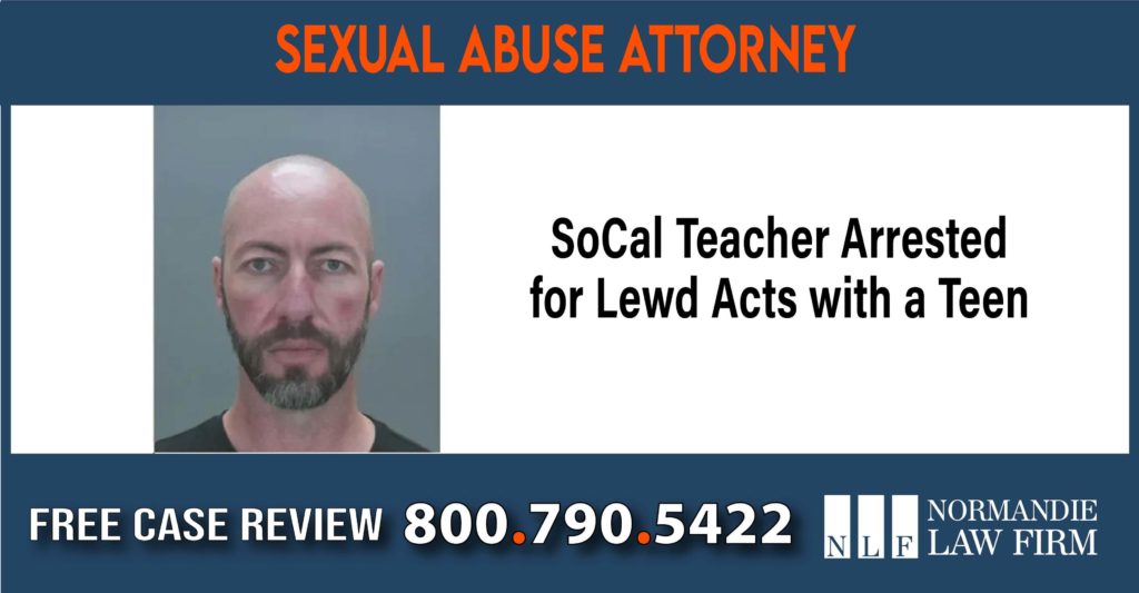 SoCal Teacher Arrested for Lewd Acts with a Teen sue liable attorney lawyer comepnsation incident