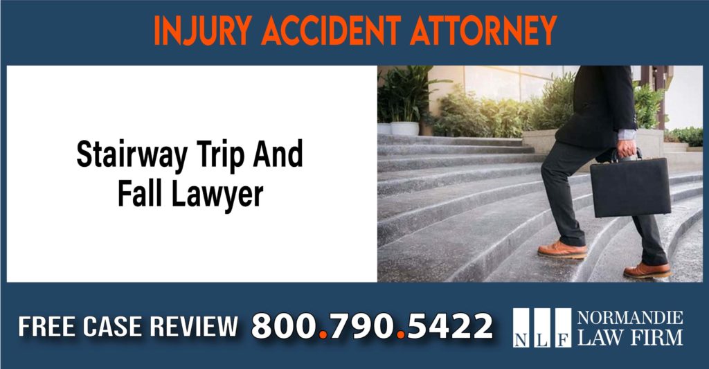 Stairway Trip And Fall Lawyer attorney sue compensation incident liability