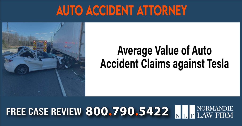Average Value of Auto Accident Claims against Tesla sue liability lawyer attorney