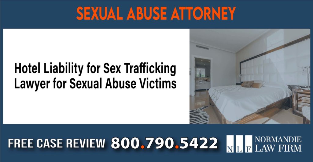 Hotel Liability for Sex Trafficking - Lawyer for Sexual Abuse Victims liability attorney lawyer sue compensation