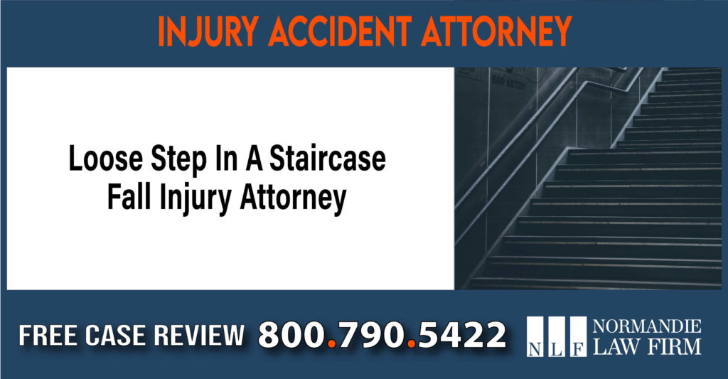 Loose Step In A Staircase Fall Injury Attorney sue liability lawyer