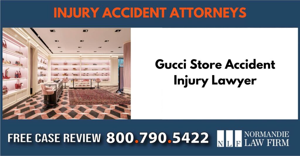 Gucci Store Accident Injury Lawyer sue liable incident compensation attorney
