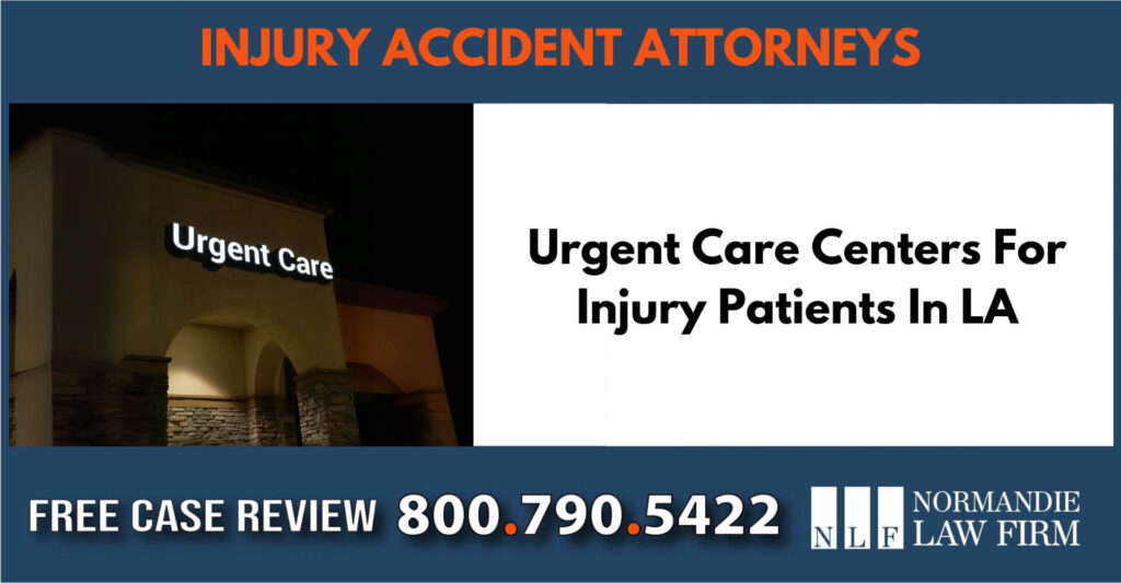 Urgent Care Centers For Injury Patients In LA compensation lawsuit attorney sue liable incident compensation