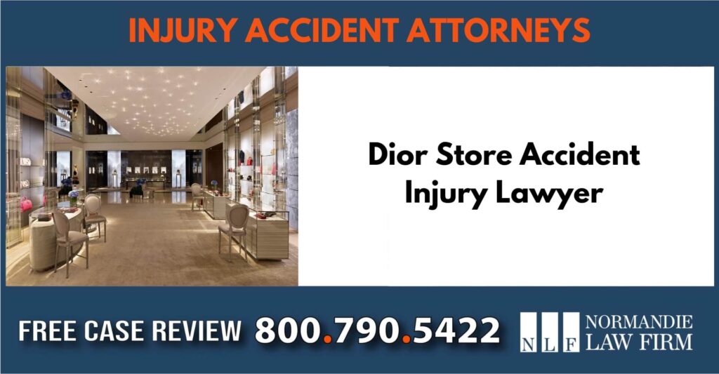Dior Store Accident Injury Lawyer sue liability attorney compensation