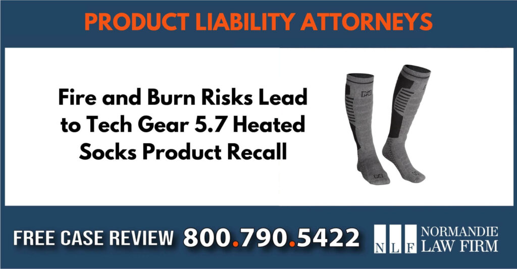 Fire and Burn Risks Lead to Tech Gear 5.7 Heated Socks Product Recall sue liable incident lawyer attorney