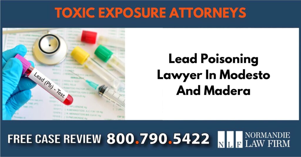 Lead Poisoning Lawyer In Modesto And Madera sue liable incident toxic exposure lawyers attorney