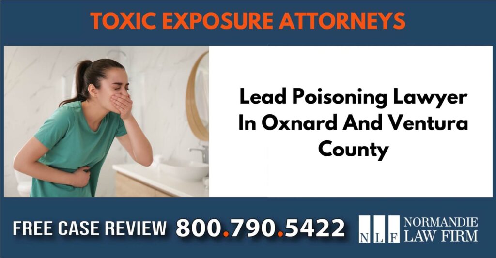 Lead Poisoning Lawyer In Oxnard And Ventura County sue liable incident attorney
