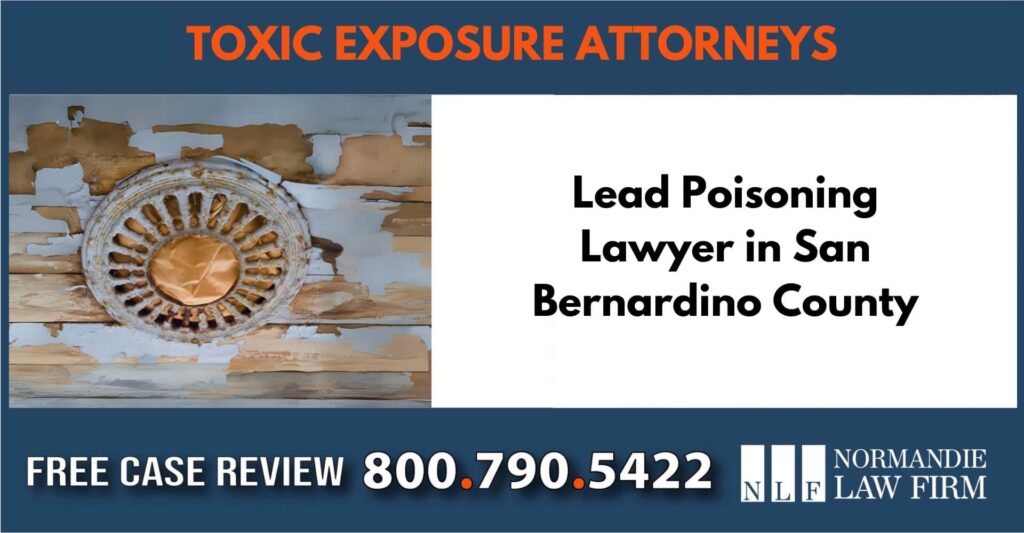 Lead Poisoning Lawyer in San Bernardino County sue liable incident compensation attorney