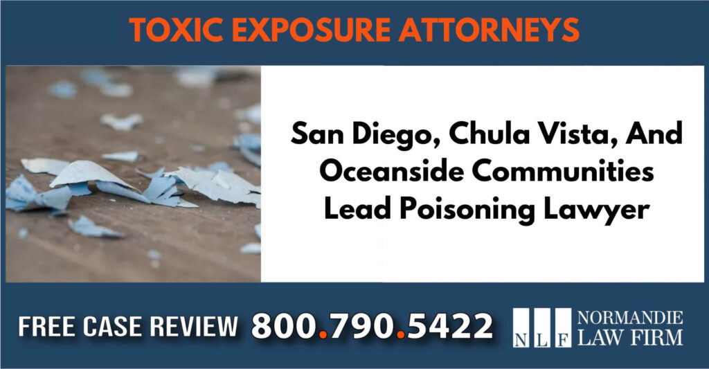 San Diego, Chula Vista, And Oceanside Communities Lead Poisoning Lawyer sue liable incident compensation