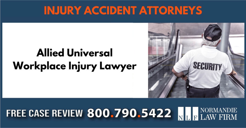 Allied Universal Workplace Injury Lawyer sue liable incident compensation attorney employee rights