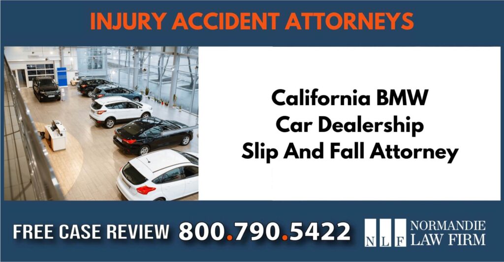 California BMW Car Dealership Slip And Fall Attorney sue liable incident compensation lawyer
