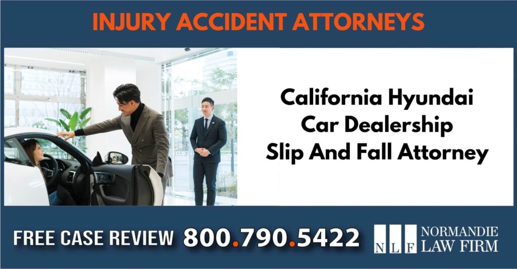California Hyundai Car Dealership Slip And Fall Attorney compensation lawsuit attorney sue liable incident